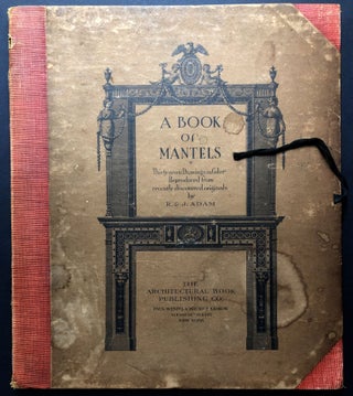 Item #H25050 A Book of Mantels, thirty-seven drawings in color reproduced from recently...