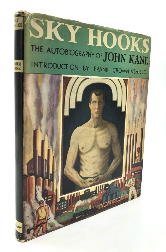Item #H25100 Sky Hooks, the Autobiography of John Kane as Told to Marie McSwigan -- signed by McSwigan. John Kane, Frank Crowninshield Marie McSwigan, pref.