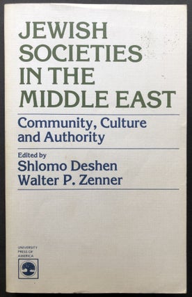 Item #H25154 Jewish Societies in the Middle East: Community, Culture, and Authority. Shlomo...