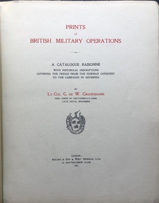 Prints of British Military Operations. A Catalogue Raisonné with Historical Descriptions Covering the Period from the Norman Conquest to the Campaign in Abyssinia