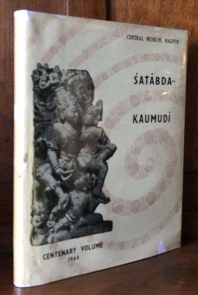 Item #H25228 Satabda-Kaumudi Centenary Volume 1964. Nagpur Central Museum.