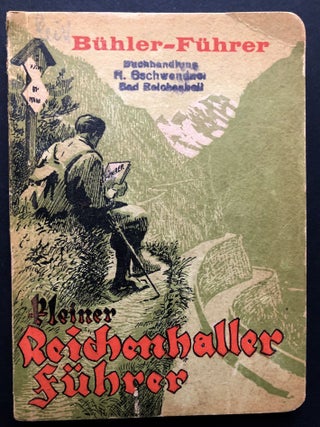 Item #H25249 Kleiner Reichenhaller Führer, mit der Bühlerschen Wegmarkierungs-Karte. Adolph...