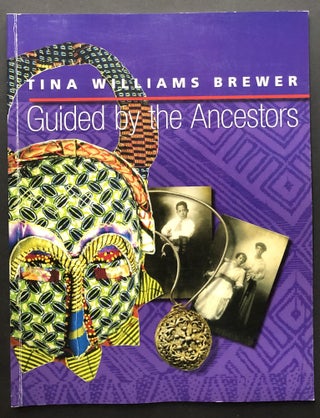 Item #H25258 Tina Williams Brewer: Guided by Ancestors, a book of Brewer's quilts etc. published...