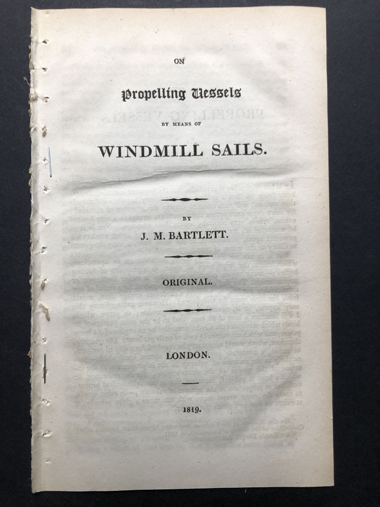 Item #H25317 On Propelling Vessels by Means of Windmill Sails. J. M. Bartlett.