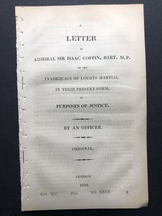 Item #H25327 A letter to Admiral Sir Isaac Coffin, bart., M.P., on the inadequacy of courts...