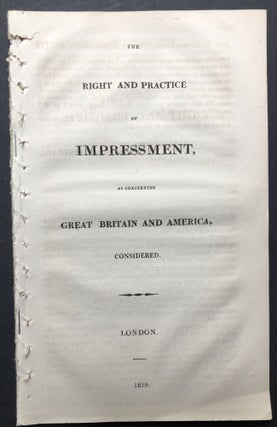 Item #H25331 The right and practice of impressment, as concerning Great Britain and America,...