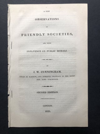 Item #H25338 A Few Observations on Friendly Societies and their Influence on Public Morals. J. W....