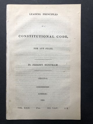 Item #H25347 Leading Principles of a Constitutional Code, For Any State. Jeremy Bentham