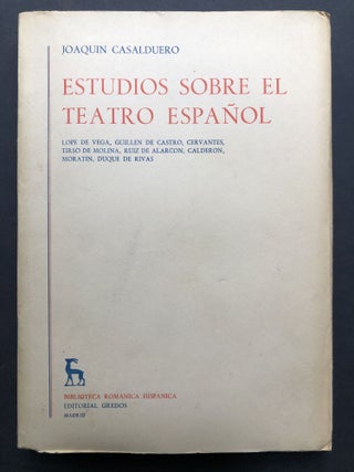 Item #H25524 Estudios Sobre el Teatro Espanol - inscribed. Joaquin Casalduero