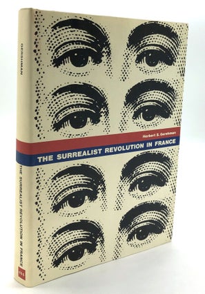 Item #H25605 The Surrealist Revolution in France. Herbert S. Gershman