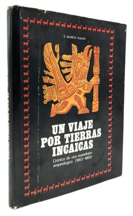 Item #H25639 Un Viaje Por Tierras Incaicas: Cronica De Una Expedicion Arqueologica 1863-1865...