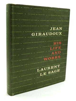 Item #H25640 Jean Giraudoux: His Life and Works -- inscribed copy. Laurent Le Sage