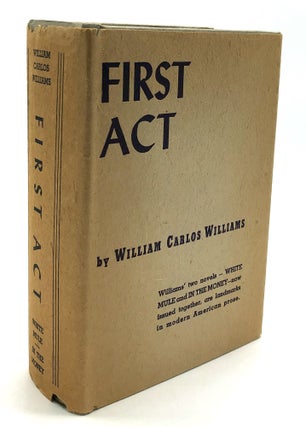 Item #H25677 First Act (combined edition of White Mule and In the Money). William Carlos Williams