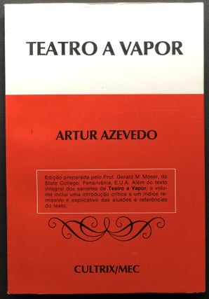 Item #H25752 Teatro a Vapor, inscribed by editor. Artur Azevedo, Gerald M. Moser