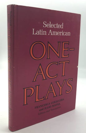 Item #H25762 Selected Latin American One-Act Plays, inscribed by Colecchia. Francesca Colecchia,...