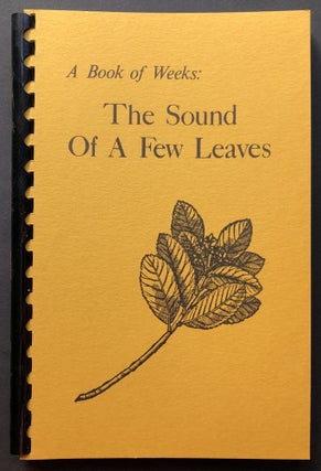 Item #H25841 The Sound of a Few Leaves, An Appointment Book of Weeks & Anthology of Current...