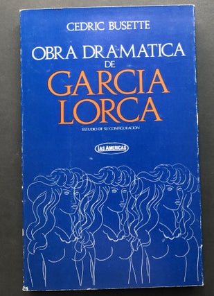 Item #H25974 Obra dramática de García Lorca. Estudio de su configuración. Cedric Busette
