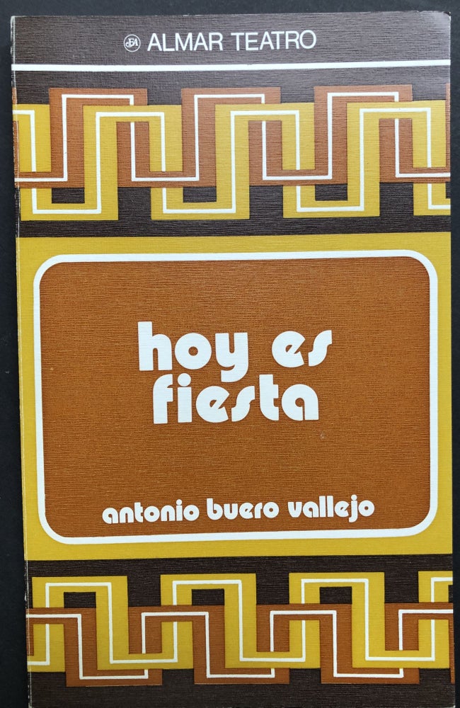 Item #H25986 Hoy es Fiesta -- inscribed by Halsey. Antonio Buero Vallejo, notes and commentary Martha Halsey.