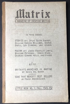 Item #H26039 Matrix, a magazine of creative writing, Little Book No. 1, Fall 1943. William Carlos...