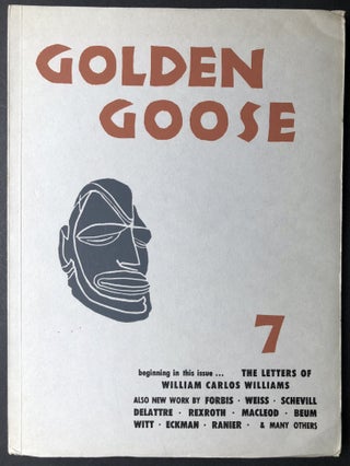 Item #H26042 Golden Goose 7, April 1954. William Carlos Williams, Theodore Enslin Kenneth...
