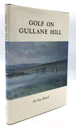 Item #H26104 Golf on Gullane Hill - limited signed. Archie Baird