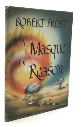 Item #H26143 A Masque of Reason. Robert Frost