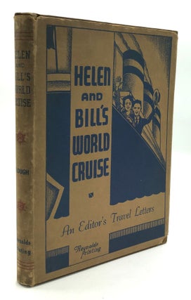 Item #H26165 Helen and Bill's World Cruise, an Editor's Travel Letters. William A. Clough