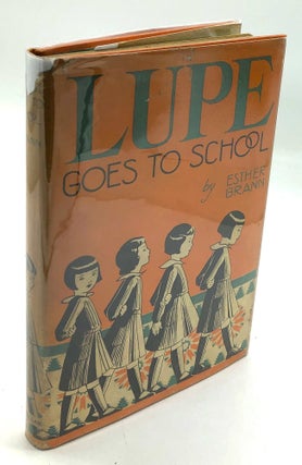 Item #H26183 Lupe Goes to School. Esther Brann