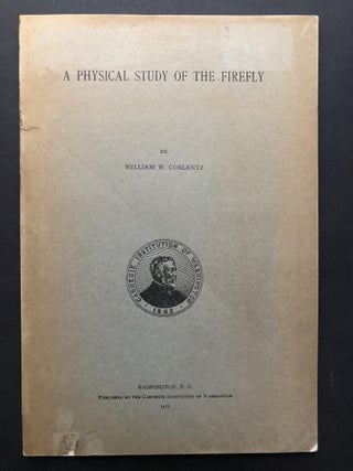 Item #H26235 A Physical Study of the Firefly. William W. Coblentz