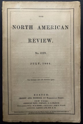 Item #H26239 The North American Review no. CCIV, July, 1864. Herbert Spencer, Horace Greeley,...