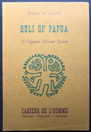Item #H26304 Huli of Papua: A Cognatic Descent System. Robert M. Glasse