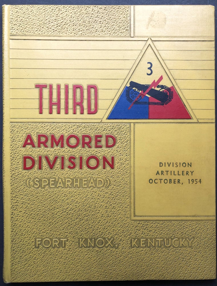 Item #H26314 October 1954 yearbook for Third Armored Division (Spearhead), Fort Knox, Kentucky. U. S. Army, Major General Gordon B. Rogers.