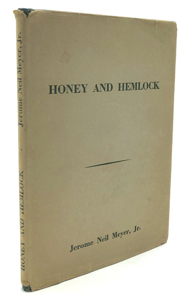 Item #H26325 Honey and Hemlock, Poems -- inscribed copy. Jerome Neil Meyer, Jr.