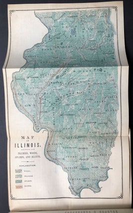 Illinois As It Is; Its History, Geography, Statistics, Constitution, Laws, Government, Finances, Climate, Soil, Plants, Animals, State of Health, Prairies, Agriculture, Cattle-Breeding, Orcharding, Cultivation of the Grape, Timber-Growing, Market-Prices, Lands and Land Prices, Geology, Mining, Commerce, Banks, Railroads, Public Institutions, Newspapers, Etc. Etc.