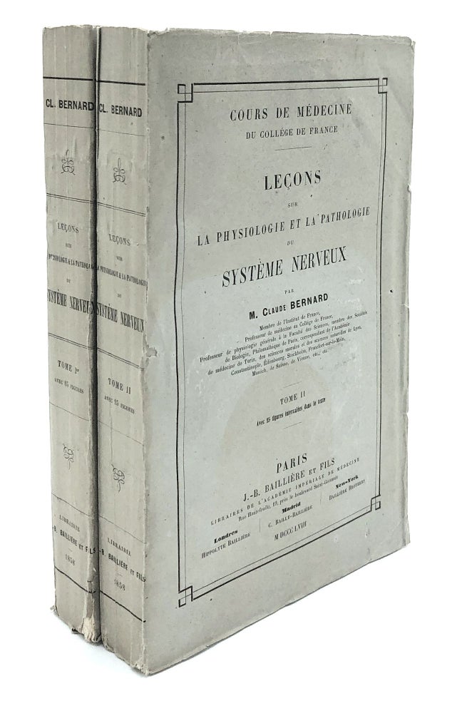 Item #H26341 Leçons Sur La Physiologie Et La Pathologie Du Système Nerveux (Cours De Médecine Du Collége De France), Complete in Two Volumes. Claude Bernard.