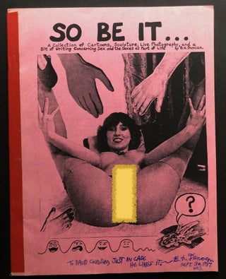 Item #H26457 So Be It... (inscribed copy): A Collection of Cartoons, Sculpture, Live Photography,...