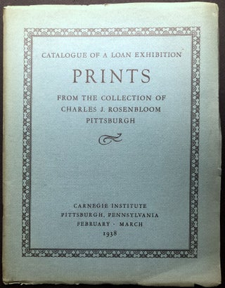 Item #H26467 1938 Catalogue of a Loan Exhibition: Prints from the Collection of Charles J....