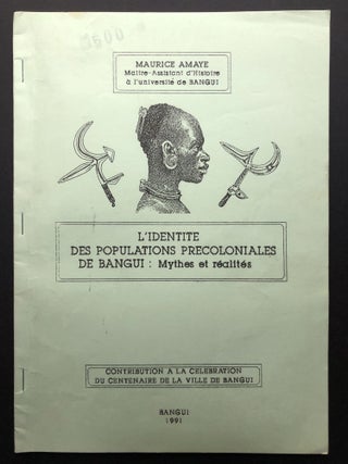 Item #H26497 L'Identité des Populations Precoloniales de Bangui: Myths et Réalités. Maurice Amaye