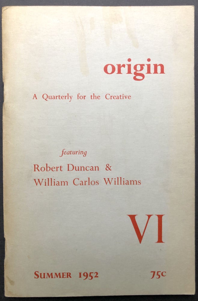 Item #H26520 Origin VI, Summer 1952. Cid Corman, Blackburn, Levertov, Charles Olson, William Carlos Williams, ed. Robert Duncan.