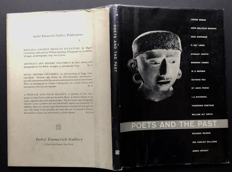 Item #H26525 Poets and the Past: An Anthology of Poems and Objects of Art of the Pre-Columbian Past. Dore Ashton, photos. Bogan Lee Boltin, Wright, Roethke, Paz, Williams, Mertwin.