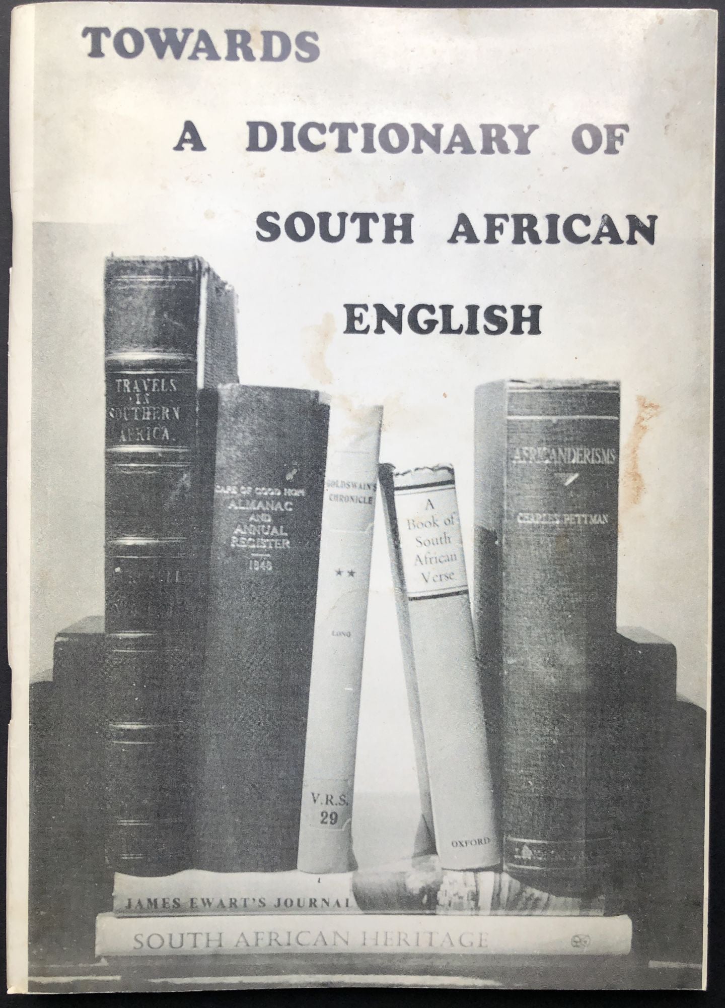 Towards a Dictionary of South African English on Historical Principles -  Fifty Draft Entries - Report No. 3 of The Dictionary Committee DSAE. R3 by  M.
