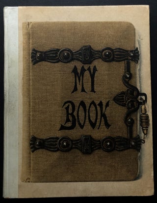 My Book. With Vignettes by C.M. Seyppel -- inscribed and with letter by publisher, W. K. Bixby