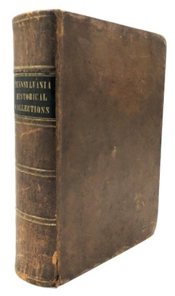Item #H26563 Historical Collections Of The State Of Pennsylvania; Containing A Copious Selection...