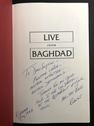 Live from Baghdad, Gathering News at Ground Zero -- inscribed to Ambassador Dan Simpson
