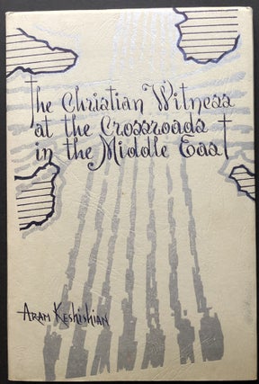 Item #H26582 The Christian Witness at the Crossroads in the Middle East -- inscribed to...