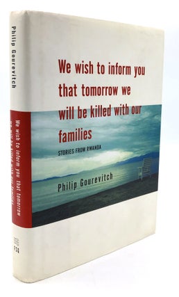 Item #H26590 We Wish to Inform You that Tomorrow We Will be Killed with Our Families - with short...