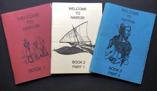 Item #H26601 Welcome to Nairobi, Books 1, 2 (Parts 1 and 2); 3 volumes. American Embassy...