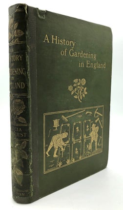 Item #H26662 A History of Gardening in England. Alicia Amherst, Baroness Rockley