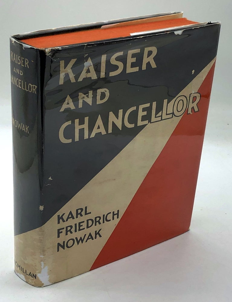 Kaiser and Chancellor: The Opening Years of the Reign of Kaiser Wilhelm ...