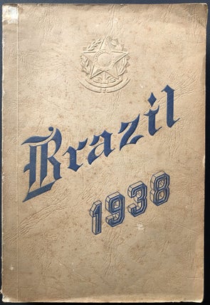 Item #H26726 Brazil 1938: A New Survey of Brazilian Life. Economic, Financial, Labour and Social...